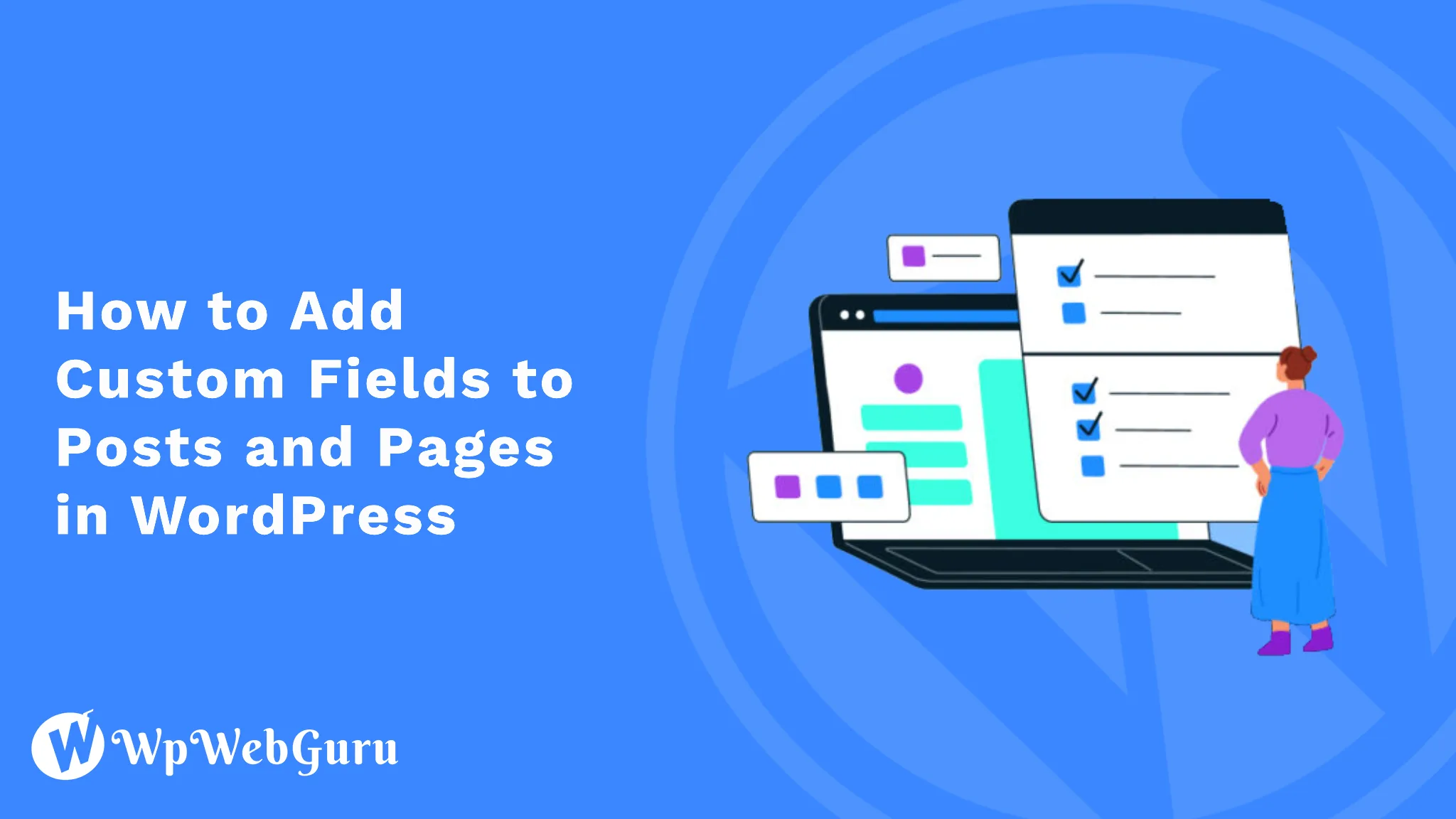 How to Add Custom Fields to Posts and Pages in WordPress